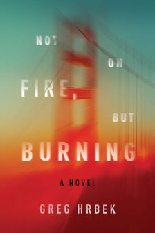 not on fire but burning by greg hrbek cover