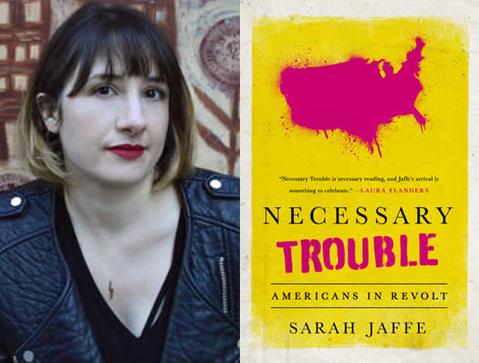 Sarah Jaffe Necessary Trouble book