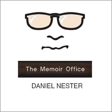 The Memoir Office by Daniel Nester